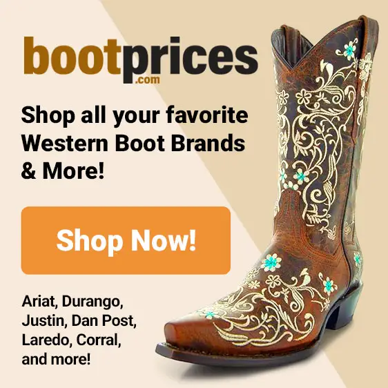 BootPrices.com ad: Shop All Your Favorite Western Boot Brands & More!