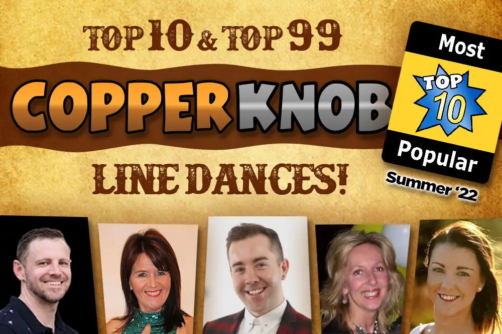 Current Top 10 & Top 99 Line Dances on Copperknob, Summer 2022